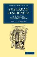Suburban Residences and How to Circumvent Them di Jane Ellen Frith Panton edito da Cambridge University Press