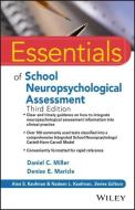 Essentials of School Neuropsychological Assessment di Daniel C. Miller, Denise E. Maricle edito da John Wiley & Sons Inc