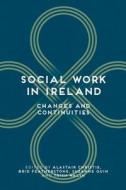 Social Work in Ireland: Changes and Continuities edito da SPRINGER NATURE