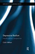 Depressive Realism di Colin Feltham edito da Taylor & Francis Ltd