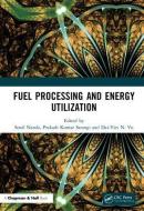 Fuel Processing and Energy Utilization edito da Taylor & Francis Ltd