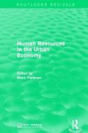 Human Resources in the Urban Economy edito da Taylor & Francis Ltd