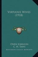 Virtuous Wives (1918) di Owen Johnson edito da Kessinger Publishing