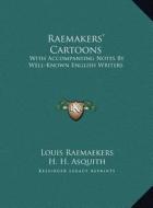 Raemakers' Cartoons: With Accompanying Notes by Well-Known English Writers with Accompanying Notes by Well-Known English Writers di Louis Raemaekers edito da Kessinger Publishing
