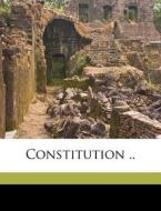 Constitution .. edito da Nabu Press