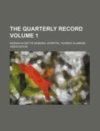 The Quarterly Record Volume 1 di Massachusetts General Association edito da Rarebooksclub.com