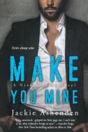 Make You Mine di Jackie Ashenden edito da Wattpad Webtoon Book Group