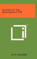 Studies in the Renaissance V10 edito da Literary Licensing, LLC