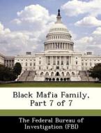 Black Mafia Family, Part 7 Of 7 edito da Bibliogov