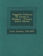 Viaggetto Pittorico Da Venezia a Possagno - Primary Source Edition di Lorenzo Crico edito da Nabu Press