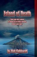 Island Of Death di Bob Gebhardt edito da Lulu.com