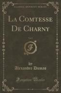 La Comtesse De Charny, Vol. 2 (classic Reprint) di Dumas edito da Forgotten Books