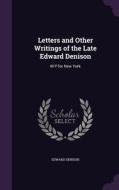 Letters And Other Writings Of The Late Edward Denison di Edward Denison edito da Palala Press