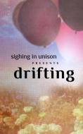 Drifting di Sighing In Unison edito da Blurb