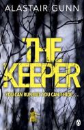 The Keeper di Alastair Gunn edito da Penguin Books Ltd