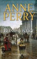 Blind Justice di Anne Perry edito da Thorndike Press