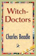 Witch-Doctors di Charles Beadle edito da 1st World Publishing
