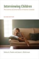 Interviewing Children di Debra Ann Poole, Jason J. Dickinson edito da American Psychological Association