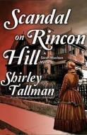 Scandal on Rincon Hill di Shirley Tallman edito da Blackstone Audiobooks