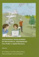 Sustainable Development In Mechanical Engineering edito da Cambridge Scholars Publishing