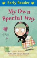 Early Reader: My Own Special Way di Mithaa AlKhayyat edito da Hachette Children's Group