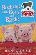 Muddy Paws: Rocking With Roxy And Rosie di Jenny Oldfield edito da Hachette Children's Group