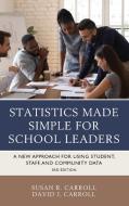 Statistics Made Simple For School Leaders di Susan R. Carroll, David J. Carroll edito da Rowman & Littlefield