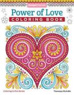 Power of Love Coloring Book di Thaneeya McArdle edito da Design Originals