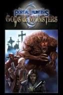 Portal Hunters: Gods and Monsters di David Furr, Shannon Smith edito da Createspace