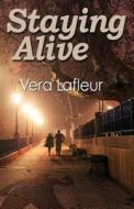 Staying Alive di Vera LaFleur edito da Createspace