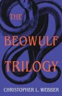 The Beowulf Trilogy di Christopher L. Webber edito da OPEN ROAD MEDIA SCI FI & FANTA