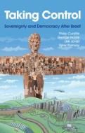 Taking Control: Sovereignty And Democracy After Br Exit di Jones edito da Polity Press