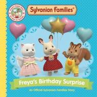 Sylvanian Families: Freya's Birthday Surprise (Picture Book 1) di Macmillan Children's Books edito da Pan Macmillan
