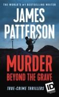 Murder Beyond the Grave di James Patterson edito da GRAND CENTRAL PUBL