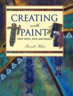 Creating with Paint Print on Demand Edition di Sherrill Kahn edito da MARTINGALE & CO