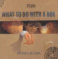 What to Do with a Box di Jane Yolen edito da Creative Editions