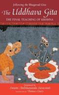 The Uddhava Gita: The Final Teaching of Krishna di Thomas Cleary edito da ULYSSES PR SEASTONE
