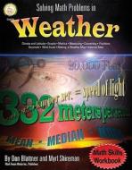 Solving Math Problems in Weather, Grades 5 - 8 di Myrl Shireman, Don Blattner edito da Mark Twain Media