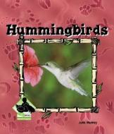Hummingbirds di Julie Murray edito da Buddy Books
