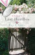 Hazel\'s Last Hurdles di Diane E Roberts edito da Tate Publishing & Enterprises