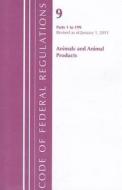 Animals and Animal Products: Parts 1 to 199 edito da National Archives & Records Administration