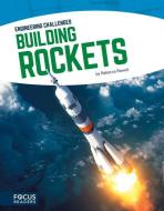 Building Rockets di ,Rebecca Rowell edito da North Star Editions