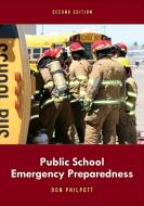 Public School Emergency Preparedness di Don Philpott edito da BERNAN PR
