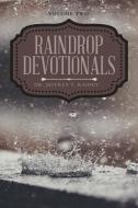 Raindrop Devotionals di Rainey Dr. Jeffrey T. Rainey edito da Westbow Press