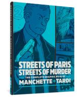 Streets Of Paris Streets Of Murder Vol 2 di JACQUES TARDI edito da Fantagraphics