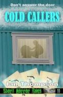 Cold Callers di Ian Thompson edito da LIGHTNING SOURCE INC
