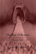The Age of Reason di Thomas Paine edito da Theophania Publishing