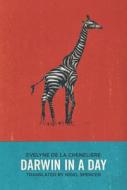 Darwin in a Day di Evelyne De La Cheneliere edito da PLAYWRIGHTS CANADA PR