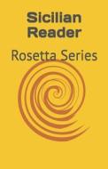 Sicilian Reader: Rosetta Series di Various edito da INGSPARK