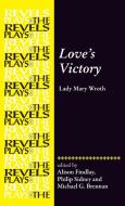 Love's Victory: By Lady Mary Wroth edito da MANCHESTER UNIV PR
